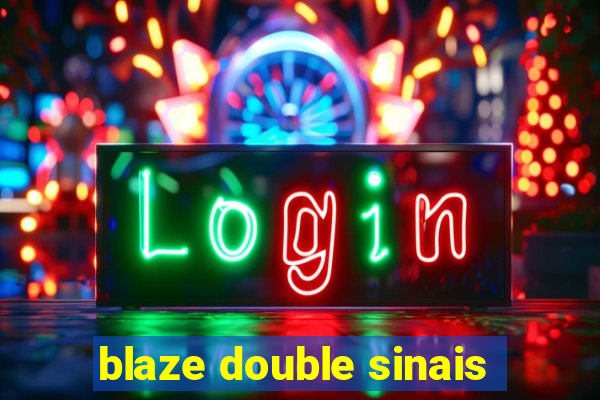 blaze double sinais